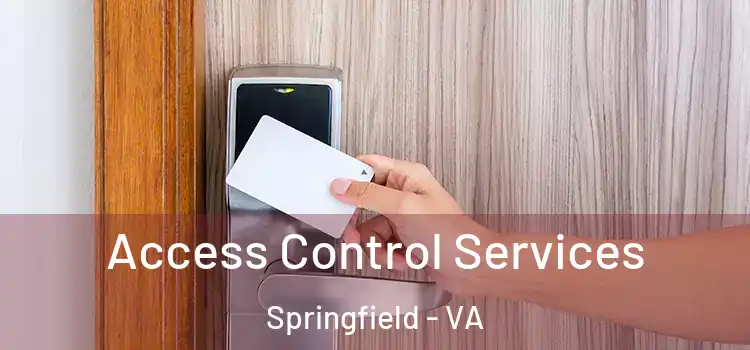Access Control Services Springfield - VA