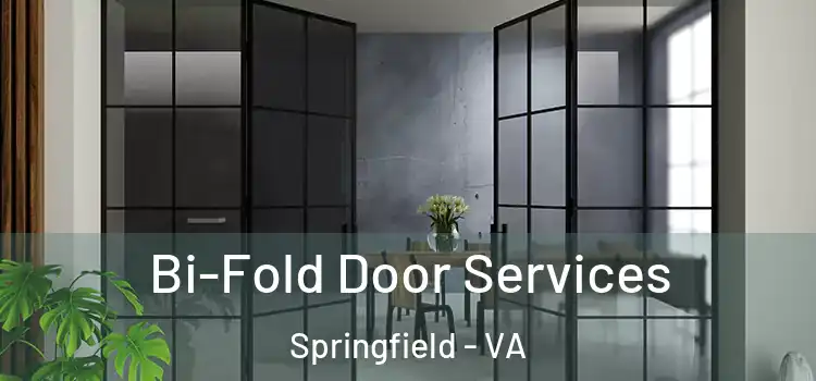 Bi-Fold Door Services Springfield - VA