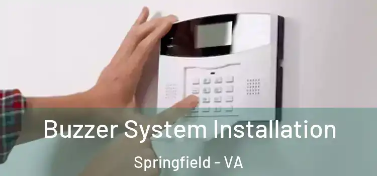 Buzzer System Installation Springfield - VA