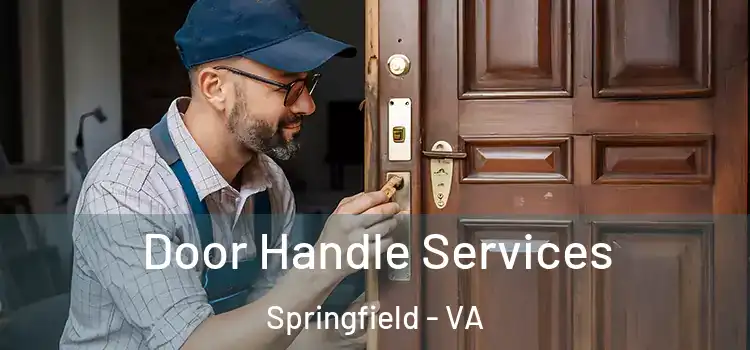 Door Handle Services Springfield - VA