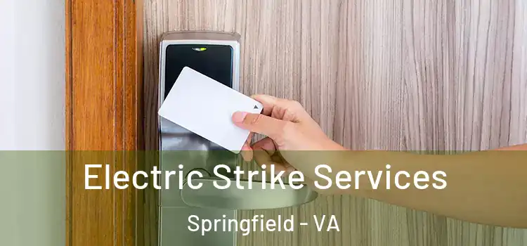 Electric Strike Services Springfield - VA