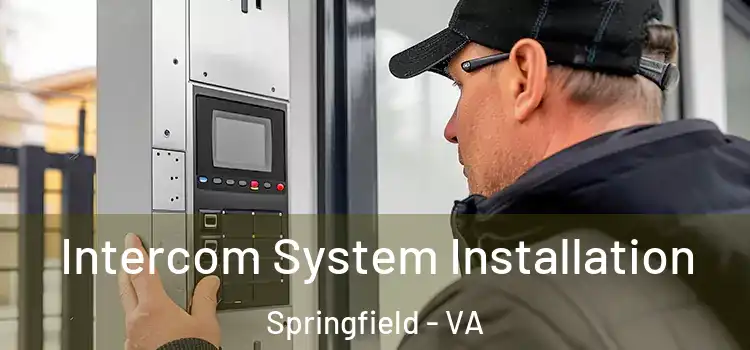 Intercom System Installation Springfield - VA