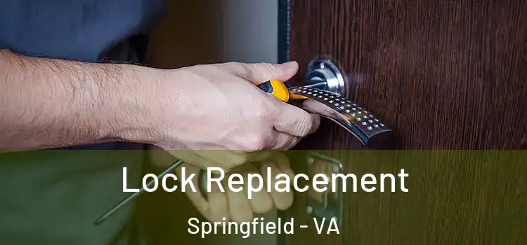 Lock Replacement Springfield - VA