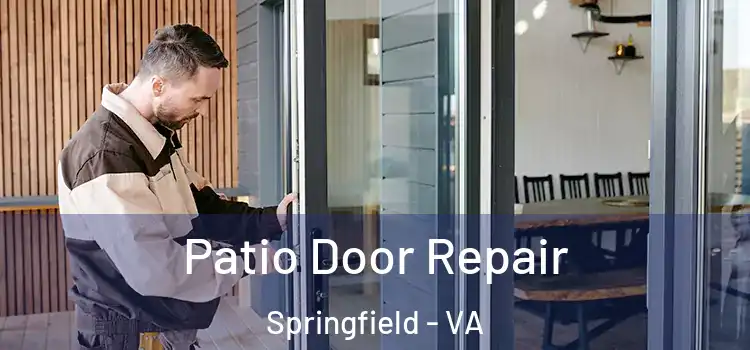 Patio Door Repair Springfield - VA
