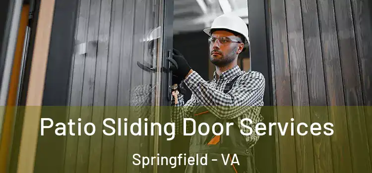 Patio Sliding Door Services Springfield - VA